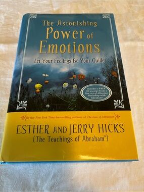 The Astonishing Power of Emotions by Esther and Jerry Hicks Book